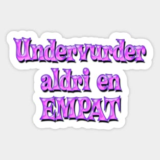 Undervurder aldri en Empat - bubblegum pink Sticker